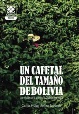 Lee más sobre el artículo Un cafetal del tamaño de Bolivia: y su relación con el turismo y las ciudades intermedias